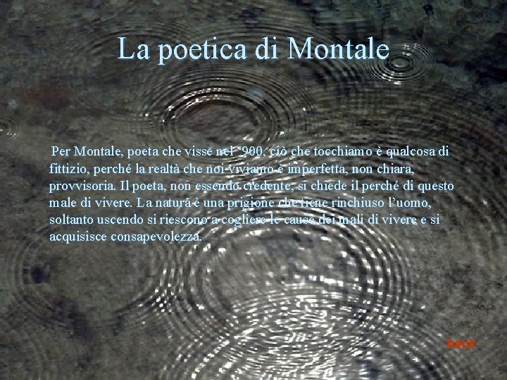 La poetica di Montale Per Montale, poeta che visse nel ‘ 900, ciò che