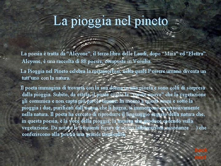 La pioggia nel pineto La poesia è tratta da “Alcyone”, il terzo libro delle