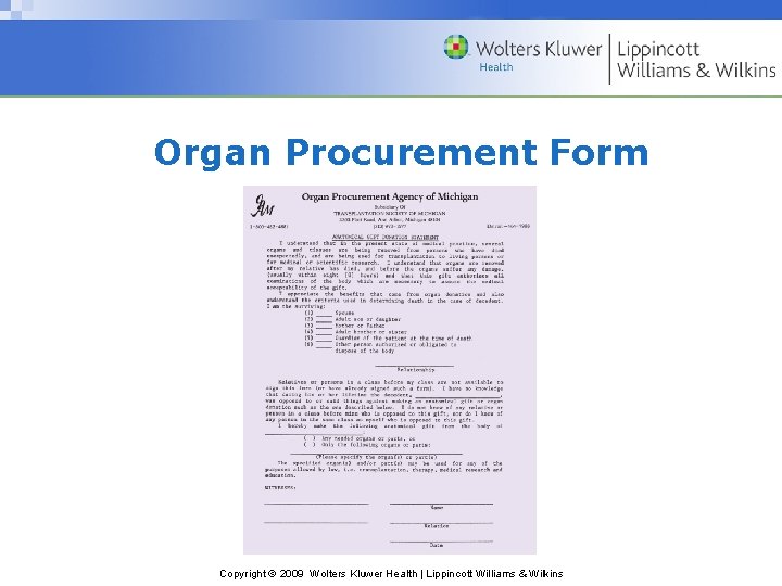 Organ Procurement Form Copyright © 2009 Wolters Kluwer Health | Lippincott Williams & Wilkins