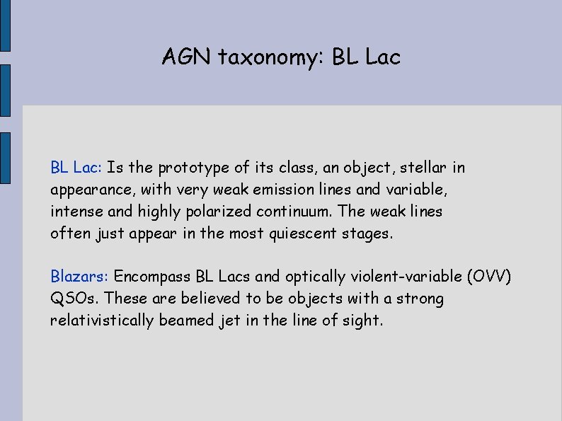 AGN taxonomy: BL Lac: Is the prototype of its class, an object, stellar in