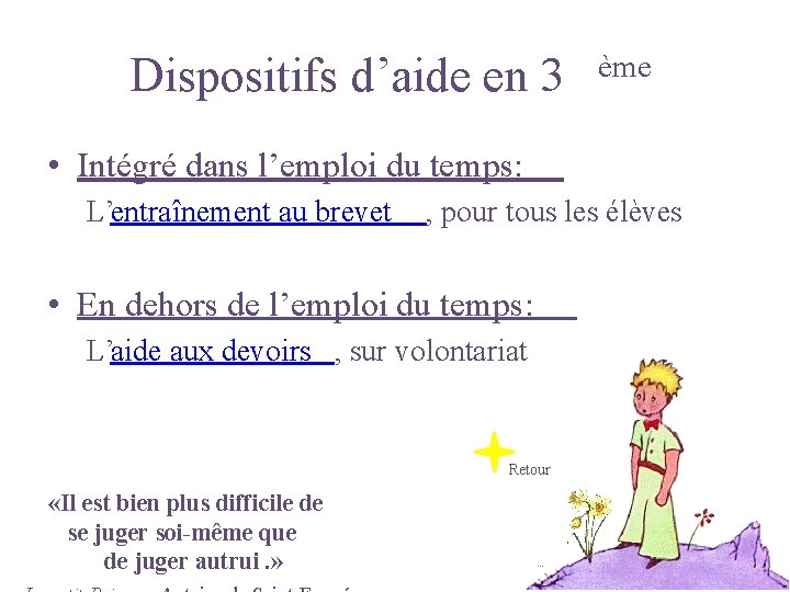 Dispositifs d’aide en 3 ème • Intégré dans l’emploi du temps: L’entraînement au brevet