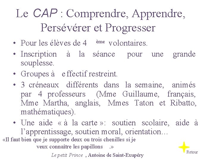 Le CAP : Comprendre, Apprendre, Persévérer et Progresser • Pour les élèves de 4