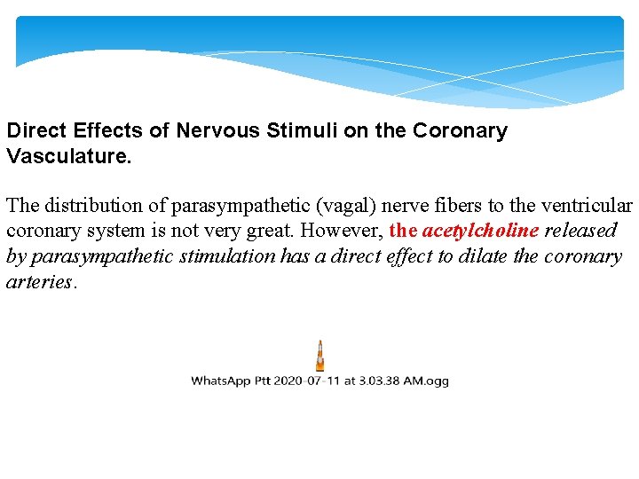 Direct Effects of Nervous Stimuli on the Coronary Vasculature. The distribution of parasympathetic (vagal)