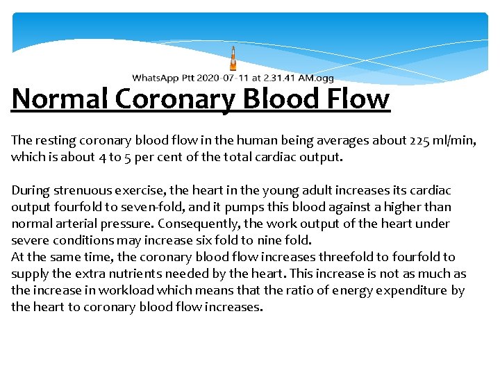 Normal Coronary Blood Flow The resting coronary blood flow in the human being averages