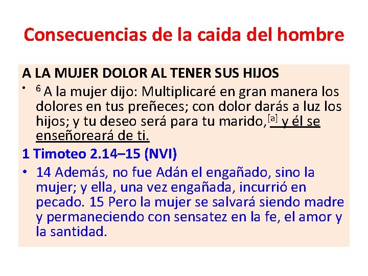 Consecuencias de la caida del hombre A LA MUJER DOLOR AL TENER SUS HIJOS