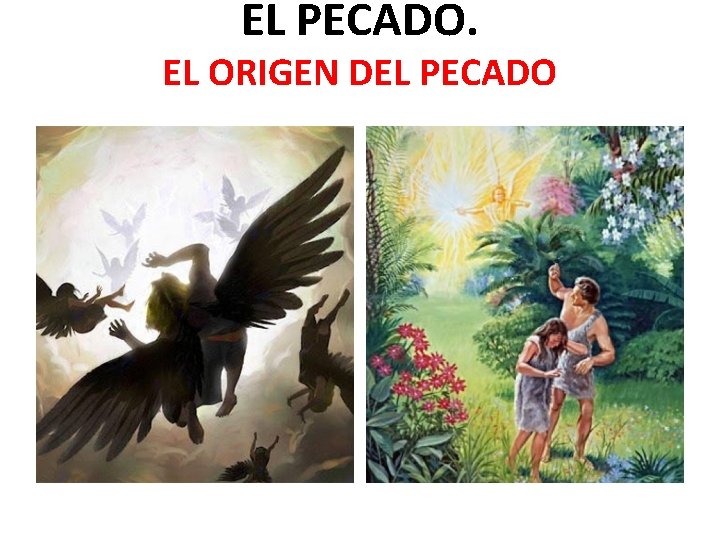 EL PECADO. EL ORIGEN DEL PECADO 