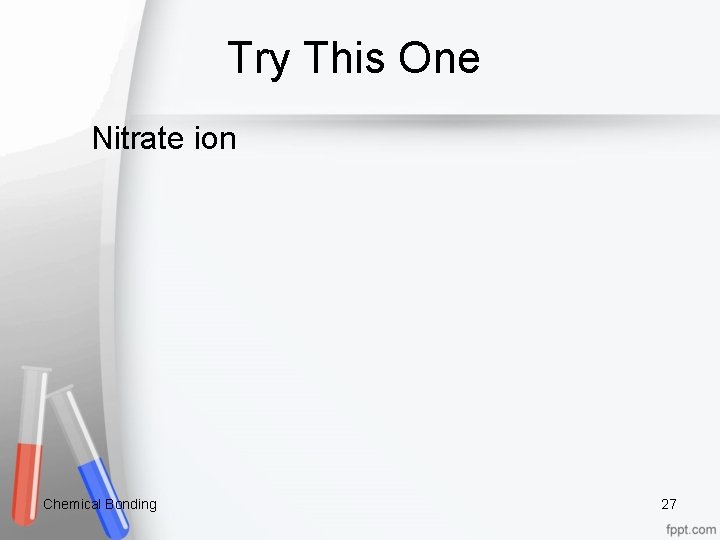 Try This One Nitrate ion Chemical Bonding 27 