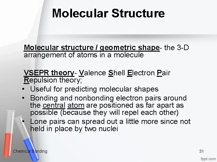 Molecular Structure Molecular structure / geometric shape- the 3 -D arrangement of atoms in