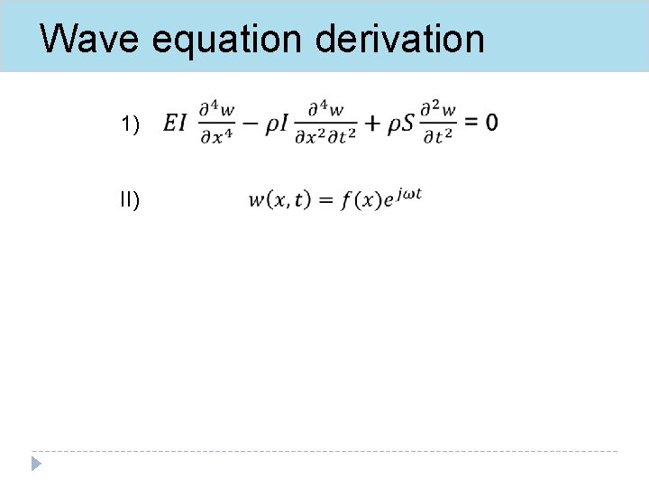 Wave equation derivation 1) II) 