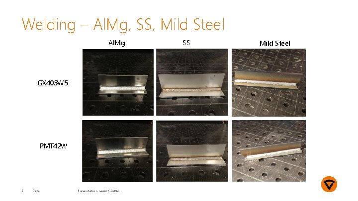 Welding – Al. Mg, SS, Mild Steel Al. Mg GX 403 W 5 PMT