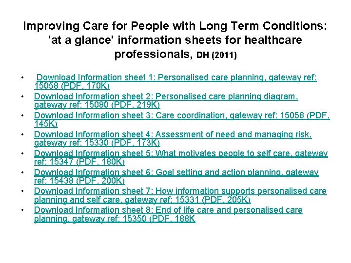 Improving Care for People with Long Term Conditions: 'at a glance' information sheets for