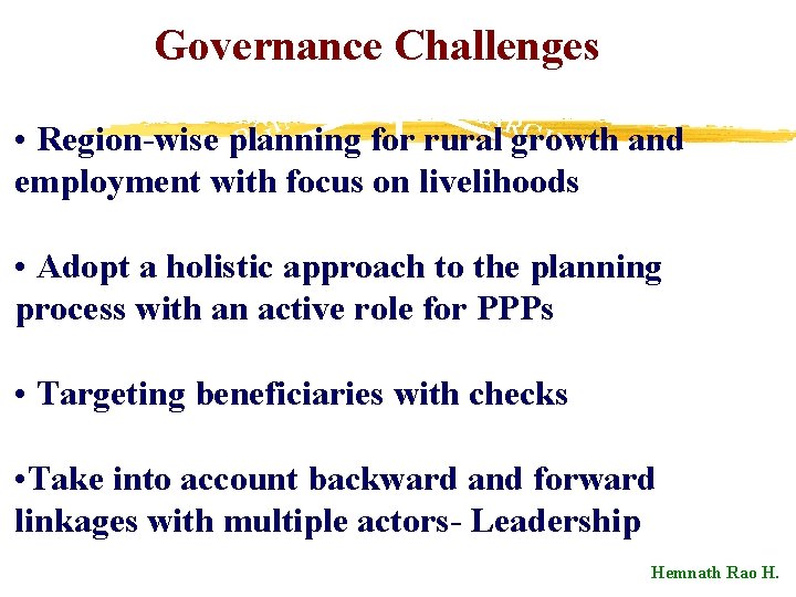 Governance Challenges MA GIN RG IN rural growth TECHNOLOGY DEVELOPMENT FIRM INFRASTRUCTURE R •