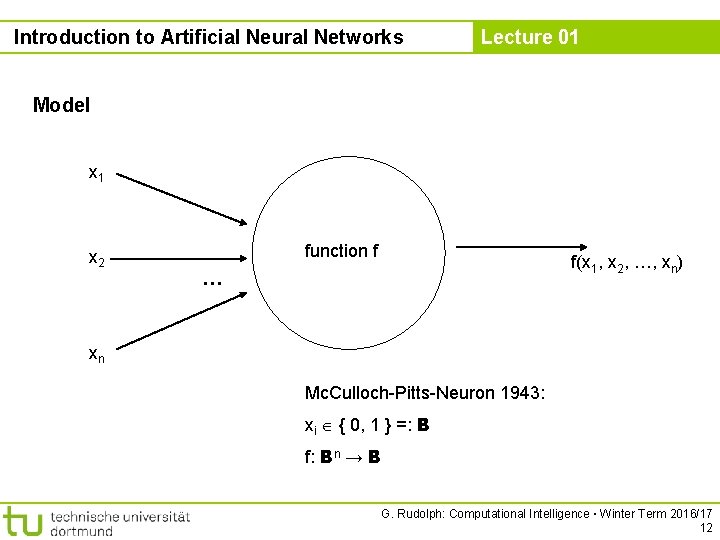 Introduction to Artificial Neural Networks Lecture 01 Model x 1 x 2 function f