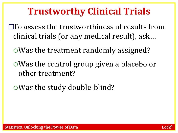 Trustworthy Clinical Trials �To assess the trustworthiness of results from clinical trials (or any