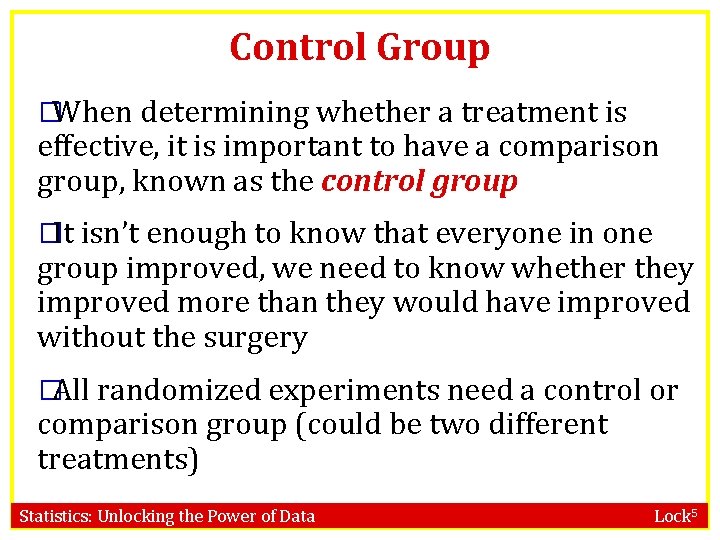 Control Group �When determining whether a treatment is effective, it is important to have