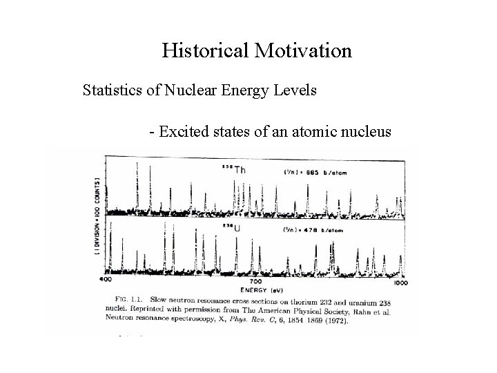 Historical Motivation Statistics of Nuclear Energy Levels - Excited states of an atomic nucleus