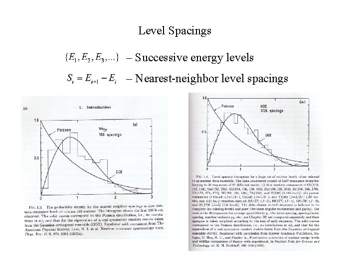 Level Spacings – Successive energy levels – Nearest-neighbor level spacings 