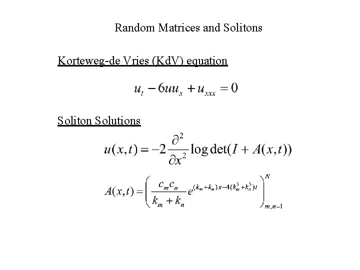 Random Matrices and Solitons Korteweg-de Vries (Kd. V) equation Soliton Solutions 