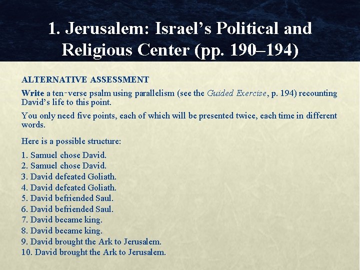 1. Jerusalem: Israel’s Political and Religious Center (pp. 190– 194) ALTERNATIVE ASSESSMENT Write a 1. Jerusalem: Israel’s Political and Religious Center (pp. 190– 194) ALTERNATIVE ASSESSMENT Write a