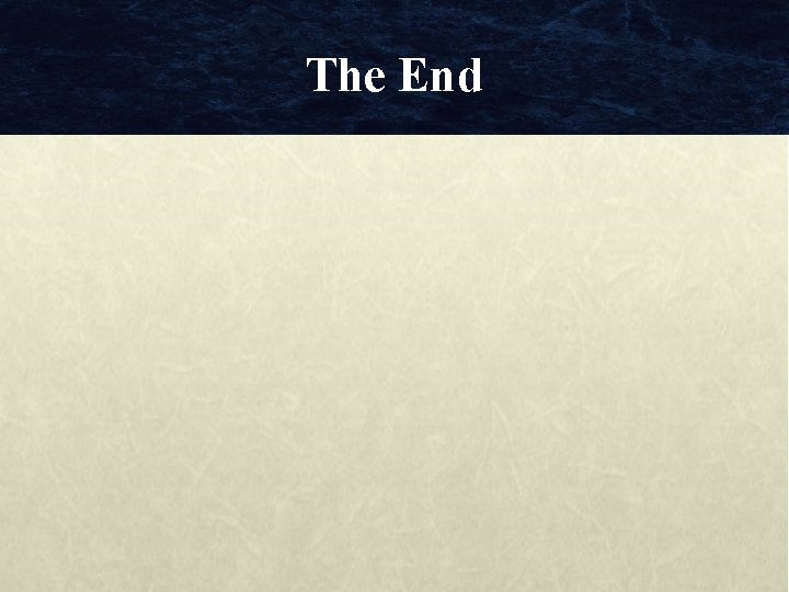 The End The End