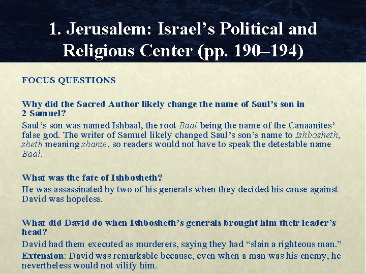 1. Jerusalem: Israel’s Political and Religious Center (pp. 190– 194) FOCUS QUESTIONS Why did 1. Jerusalem: Israel’s Political and Religious Center (pp. 190– 194) FOCUS QUESTIONS Why did
