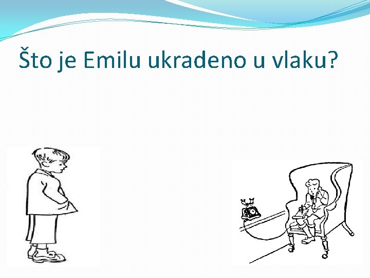 Što je Emilu ukradeno u vlaku? 