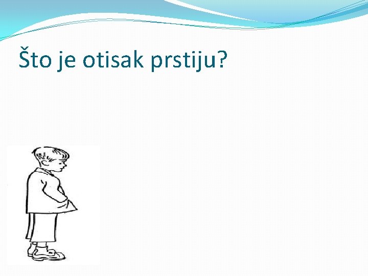 Što je otisak prstiju? 