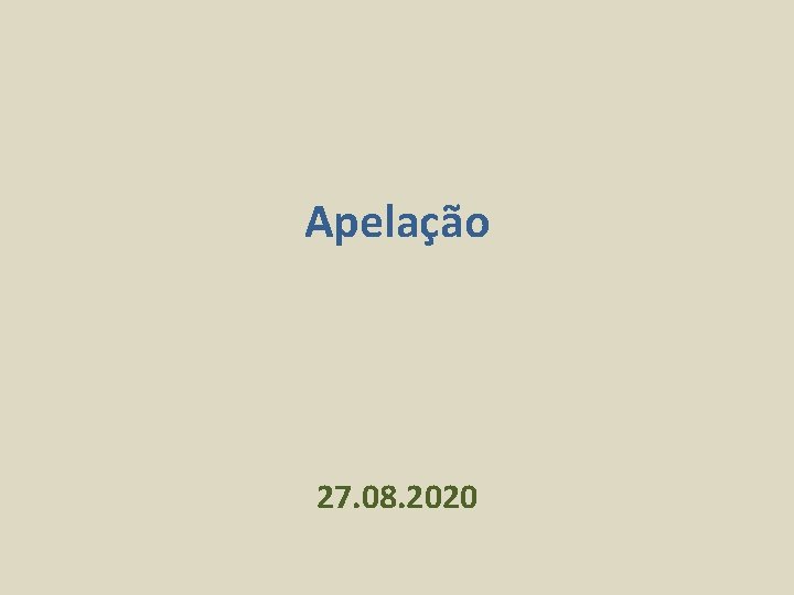 Apelação 27. 08. 2020 