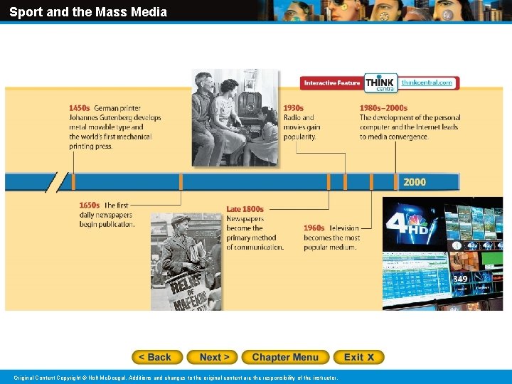 Sport and the Mass Media Original Content Copyright © Holt Mc. Dougal. Additions and