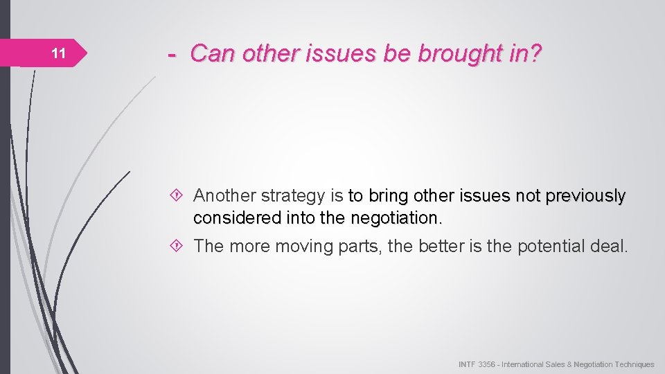 11 - Can other issues be brought in? Another strategy is to bring other