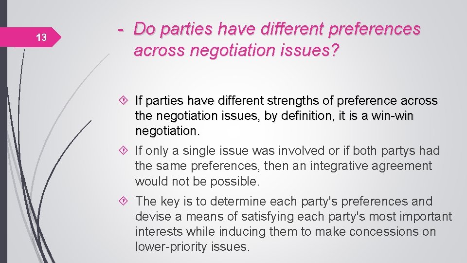 13 - Do parties have different preferences across negotiation issues? If parties have different