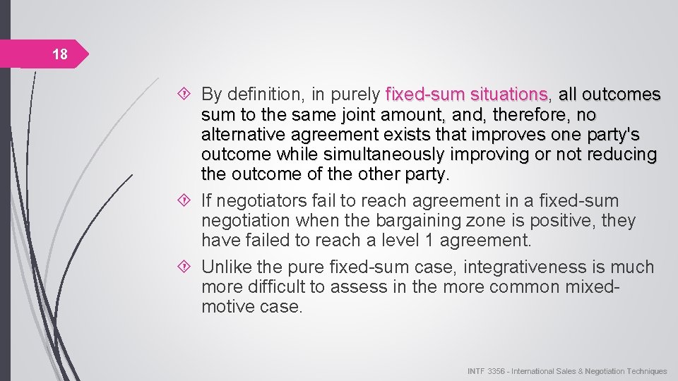 18 By definition, in purely fixed-sum situations, situations all outcomes sum to the same