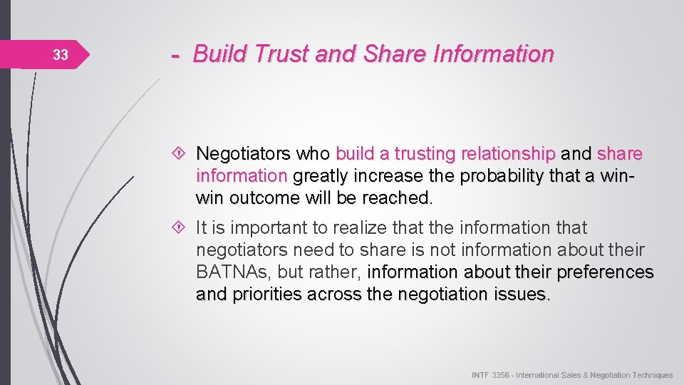 33 - Build Trust and Share Information Negotiators who build a trusting relationship and