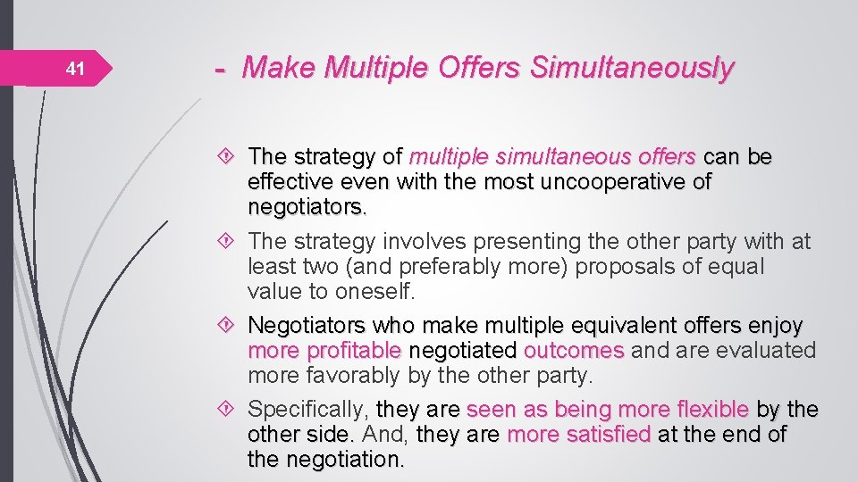 41 - Make Multiple Offers Simultaneously The strategy of multiple simultaneous offers can be