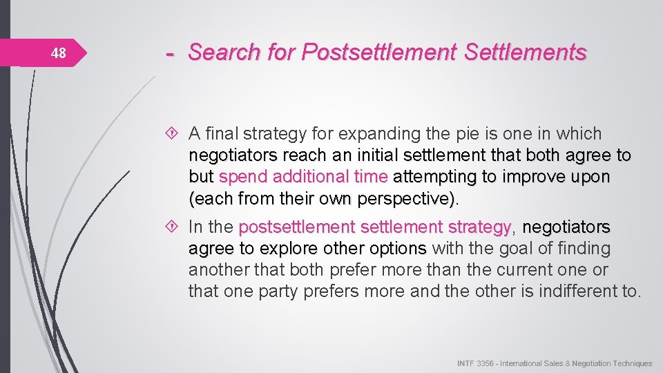 48 - Search for Postsettlement Settlements A final strategy for expanding the pie is