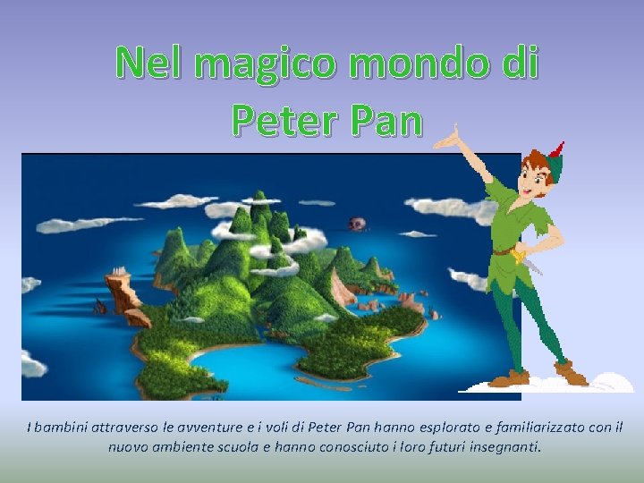 Nel magico mondo di Peter Pan I bambini attraverso le avventure e i voli