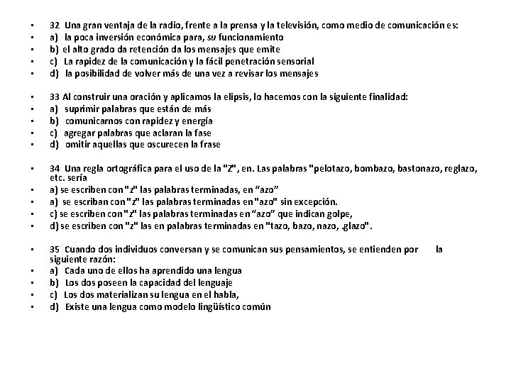  • • • 32 Una gran ventaja de la radio, frente a la