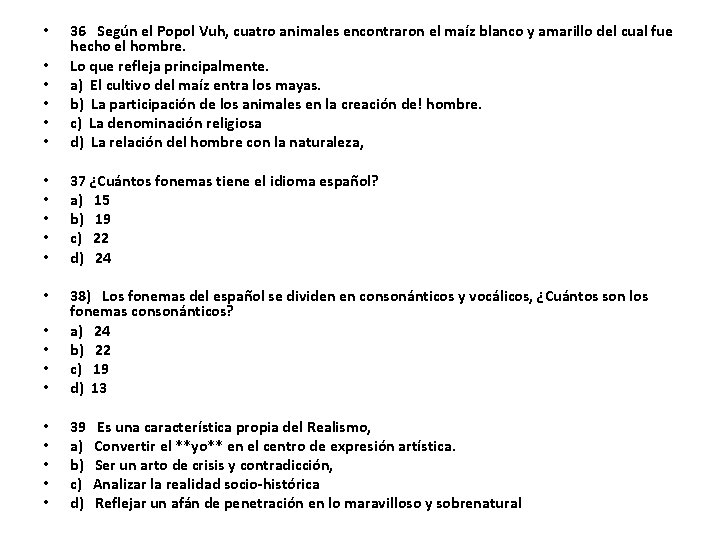  • • • 36 Según el Popol Vuh, cuatro animales encontraron el maíz