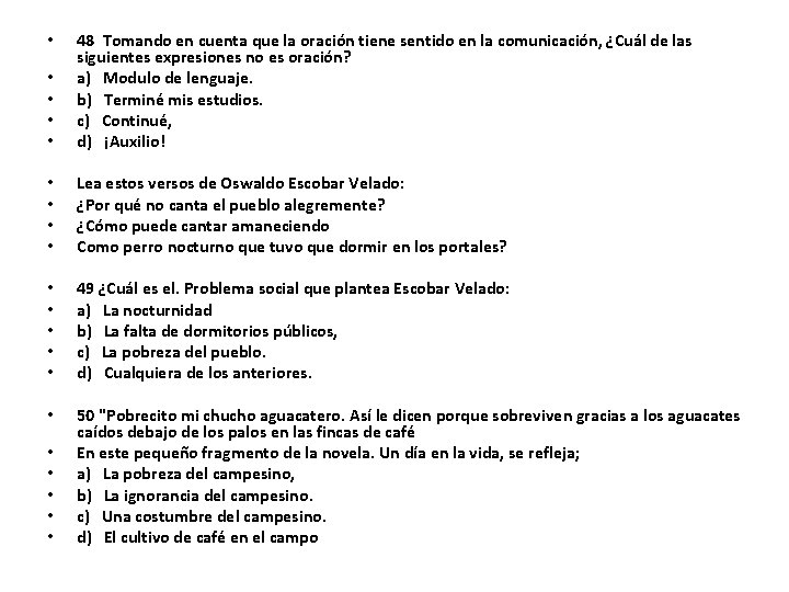  • • 48 Tomando en cuenta que la oración tiene sentido en la