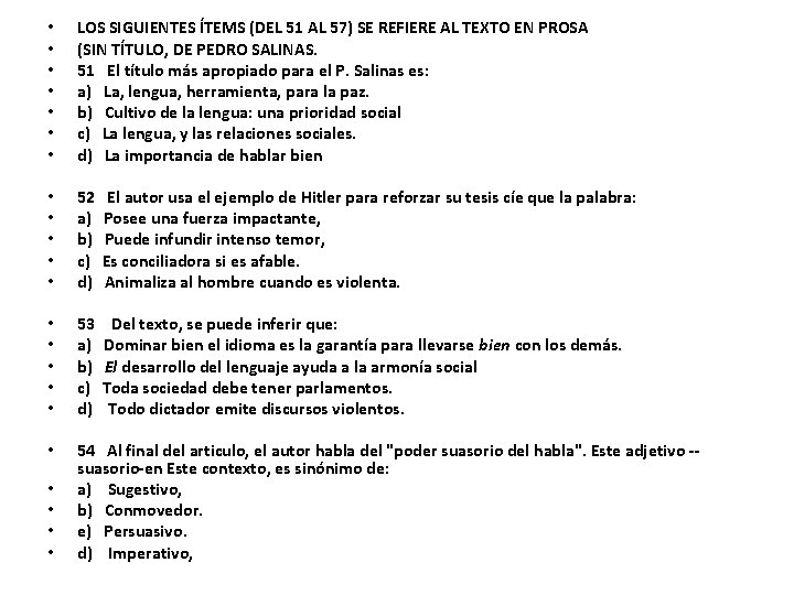  • • LOS SIGUIENTES ÍTEMS (DEL 51 AL 57) SE REFIERE AL TEXTO