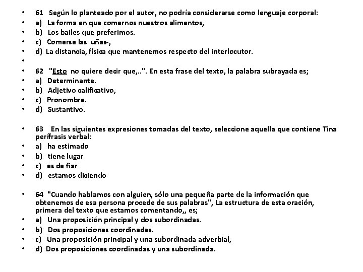  • • • 61 Según lo planteado por el autor, no podría considerarse