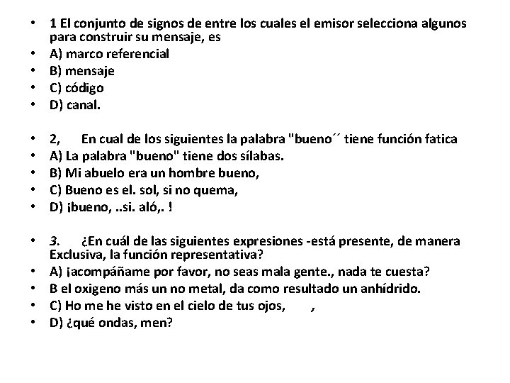  • 1 El conjunto de signos de entre los cuales el emisor selecciona