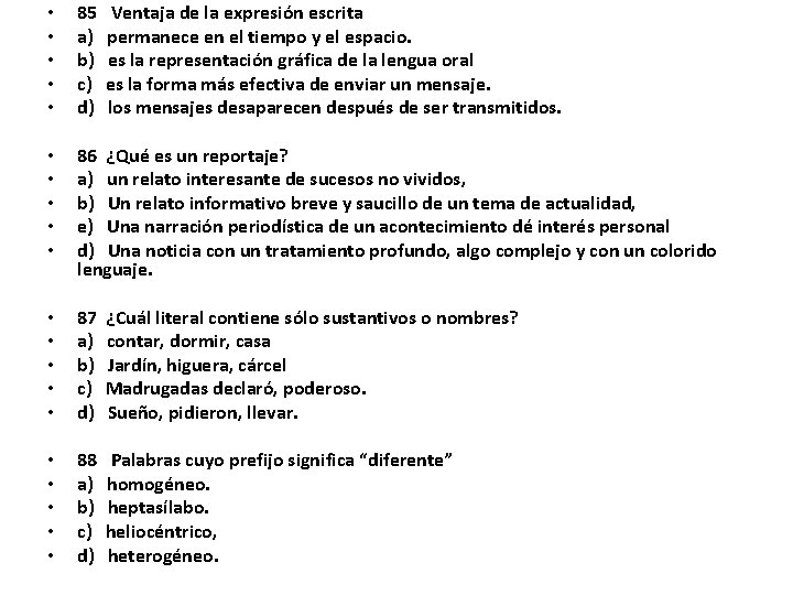  • • • 85 a) b) c) d) Ventaja de la expresión escrita