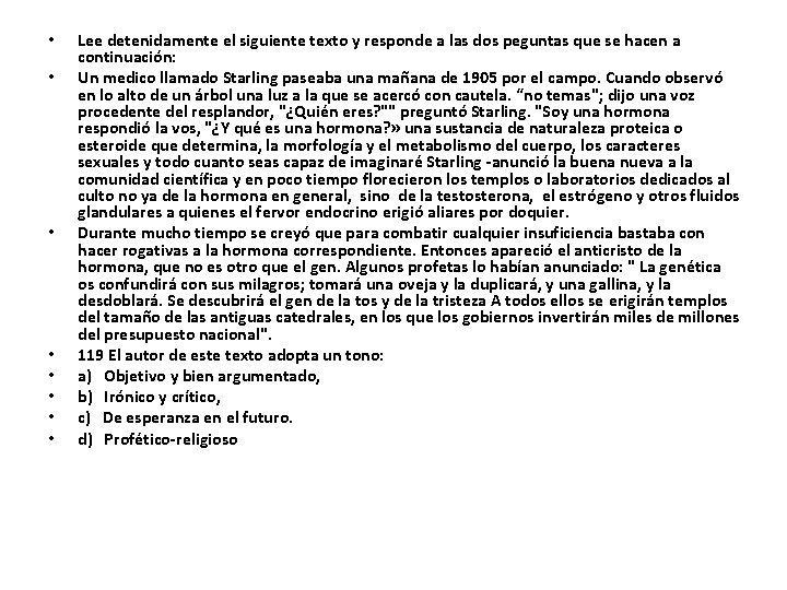  • • Lee detenidamente el siguiente texto y responde a las dos peguntas
