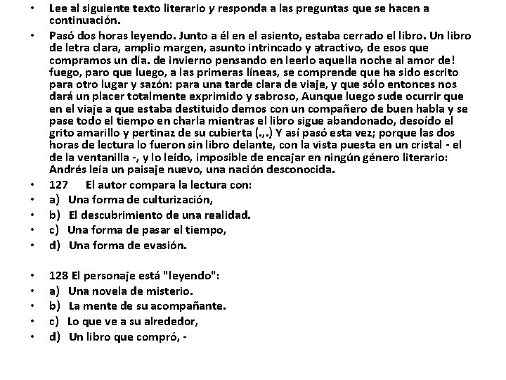  • • • Lee al siguiente texto literario y responda a las preguntas