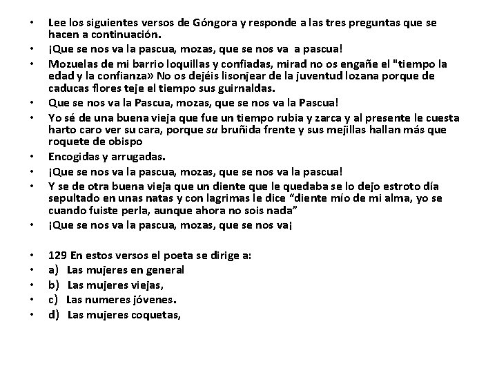  • Lee los siguientes versos de Góngora y responde a las tres preguntas