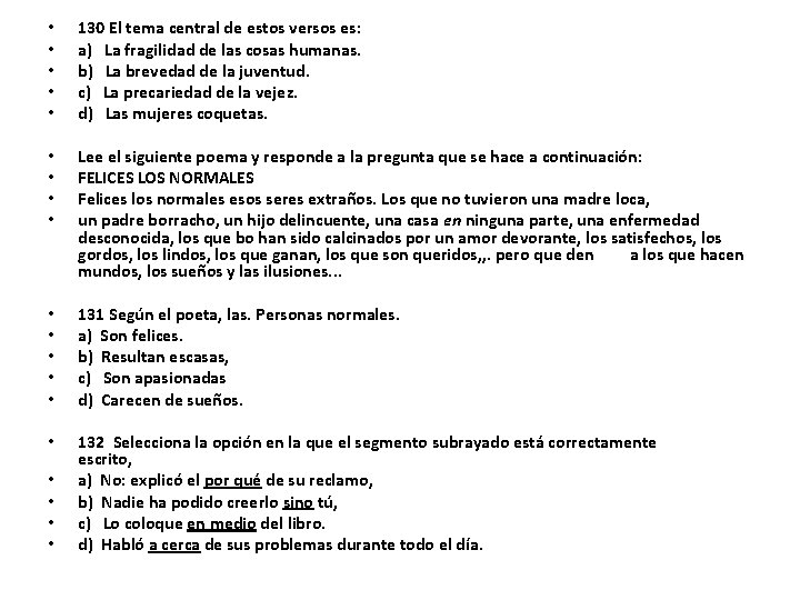  • • • 130 El tema central de estos versos es: a) La