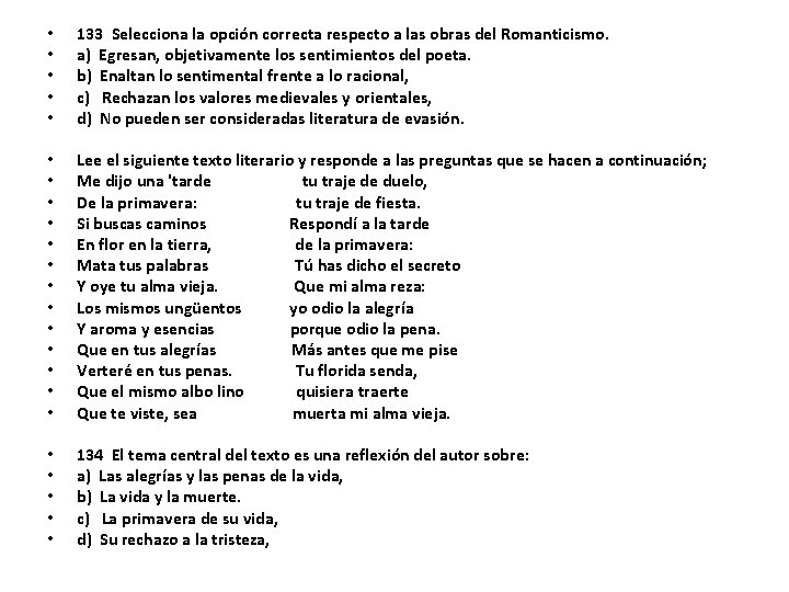  • • • 133 Selecciona la opción correcta respecto a las obras del