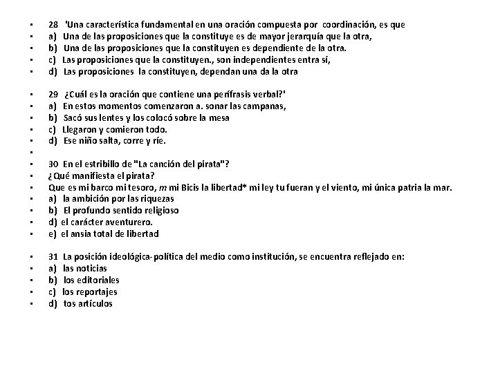  • • • 28 a) b) c) d) 'Una característica fundamental en una