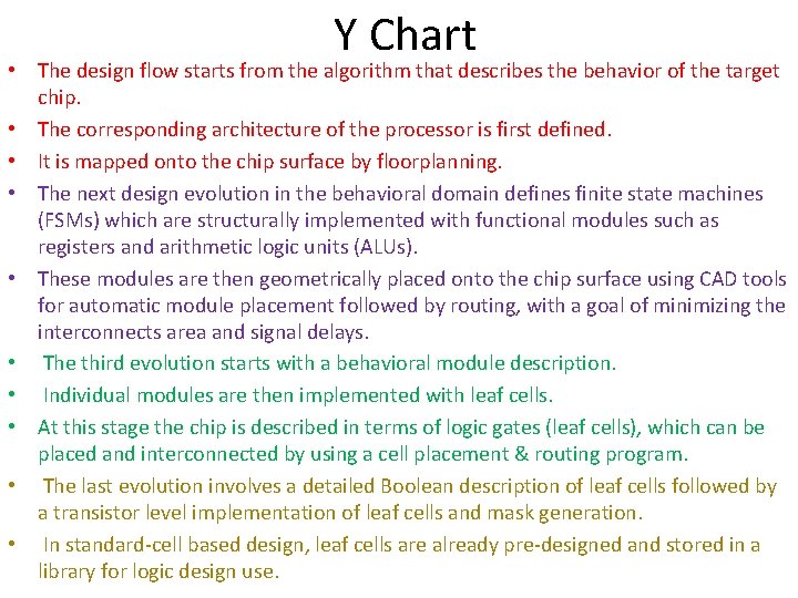 Y Chart • The design flow starts from the algorithm that describes the behavior